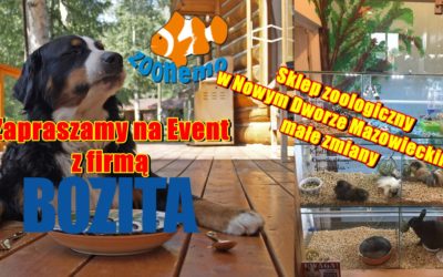 Zapraszamy na Event z firmą Bozita. Sklep zoologiczny w Nowym Dworze Mazowieckim, małe zmiany